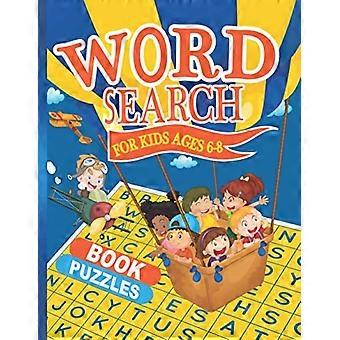 Wortsuche für Kinder von 6-8 Jahren: 100 Rätsel zum Üben der Rechtschreibung, Erweitern des Wortschatzes und Verbessern der Lesefähigkeiten. Unterhaltsame Lernaktivitäten für Kinder. Wonder W