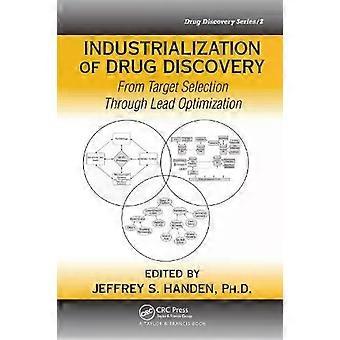 Industrialization Of Drug Discovery From Target Selection Through Lead Optimizat - Taylor & Francis Ltd