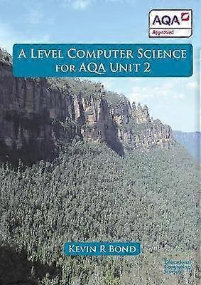 A Level Computer Science For AQA Unit 2
