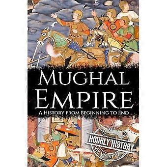 Império Mughal: Uma História do Começo ao Fim - História por Hora - Brochura - Livro em inglês