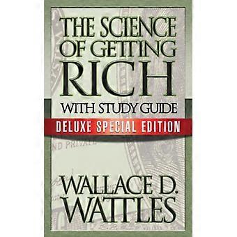 The Science Of Getting Rich With Study Guide Deluxe Special Edition - Wallace D. Wattles - Paperback - English Book - Biography