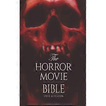 The Horror Movie Bible