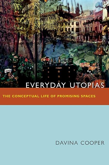 Everyday Utopias - Davina Cooper