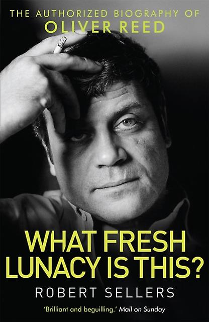 What Fresh Lunacy Is This by Robert Sellers Paperback