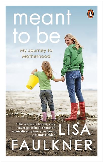 Meant To Be by Lisa Faulkner Paperback