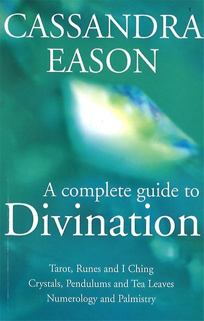 A Complete Guide To Divination by Cassandra Eason Paperback
