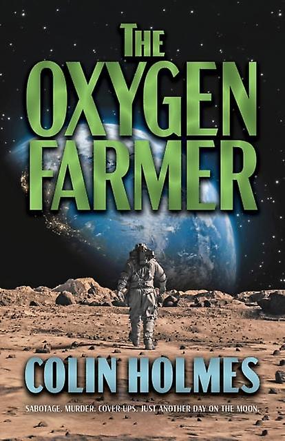 Oxygen Farmer - Colin Holmes