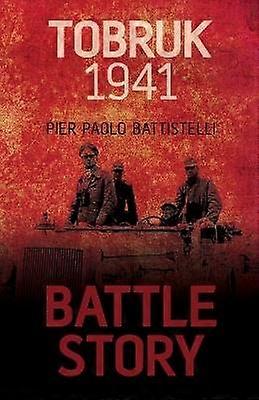 Battle Story: Tobruk 1941