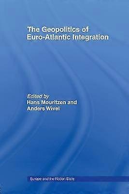 The Geopolitics of Euro-Atlantic Integration