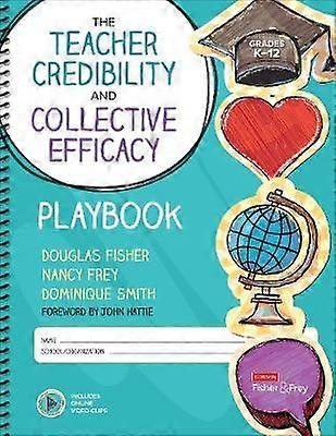 The Teacher Credibility and Collective Efficacy Playbook Grades K-12