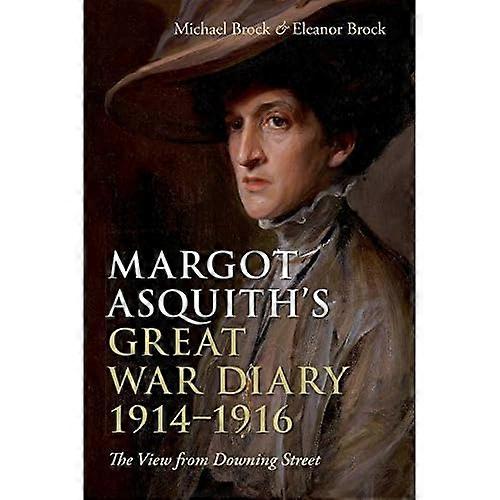 Margot Asquith's Great War Diary 1914-1916: The View from Downing Street