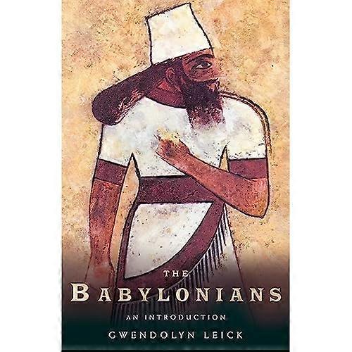 Die Babylonier: Eine Einführung (Völker der Antike)