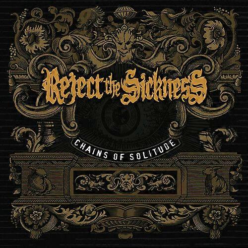 Reject the Sickness Chains of Solitude CD (2015) NEW