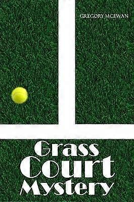 Grass Court Mystery