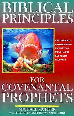 Biblical Principles for Covenantal Prophets