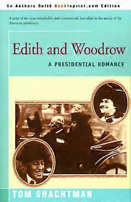 Edith und Woodrow: Eine Präsidentenromanze