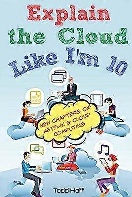 Explain the Cloud Like I'm 10