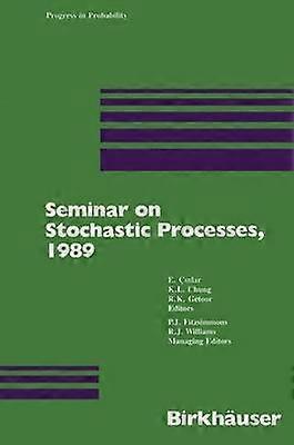 Seminar on Stochastic Processes 1989
