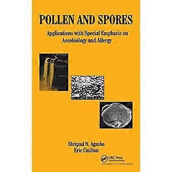 Pollen and Spores Applications with Special Emphasis on Aerobiology and Allergy