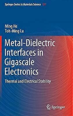 Metal-Dielectric Interfaces in Gigascale Electronics