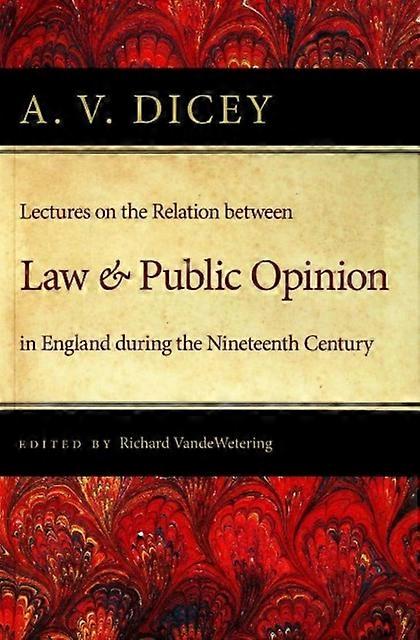 Lectures On The Relation Between Law Amp Public Opinion by A. V. Dicey Paperback