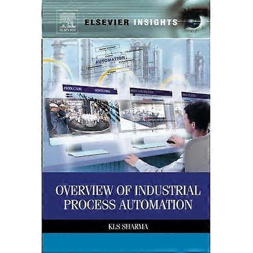 Overview of Industrial Process Automation