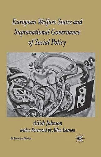 European Welfare States And Supranational Governance Of Social Policy by A. Johnson Paperback