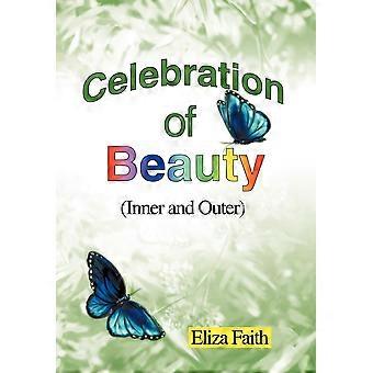 Celebration Of Beauty Inner And Outer - Eliza Faith - Hardcover - en Book