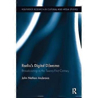 Radio's Digital Dilemma Broadcasting In The Twenty-first Century - John Nathan Anderson - Paperback - en Book