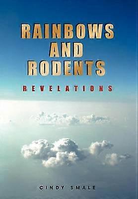 Rainbows and Rodents