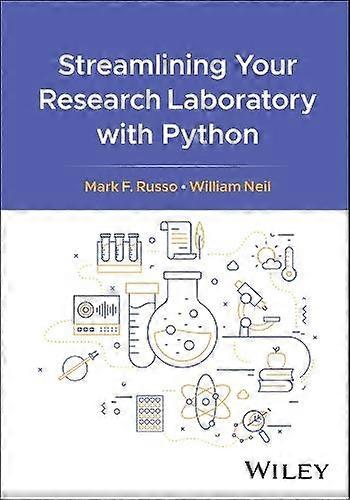 Streamlining Your Research Laboratory With Python by William Neil Hardback Book