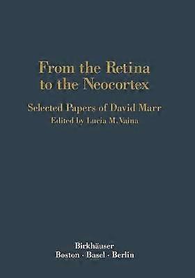 From the Retina to the Neocortex