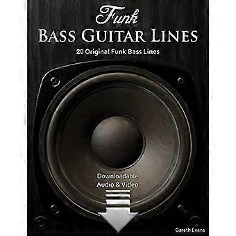 Funk Bass Guitar Lines: 20 Original Funk Bass Lines mit Audio & Video (Bass Guitar Lines)