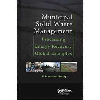 Gestion des déchets solides municipaux : traitement - récupération d’énergie - Exemples mondiaux