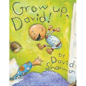 Grow Up, David!