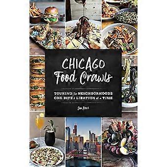 Chicago Food Crawls: Touring the Neighborhoods One Bite & Libation at a Time