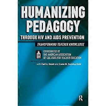 Humanisierung der Pädagogik durch HIV- und AIDS-Prävention: Transformation des Lehrerwissens (Critical Narrative)