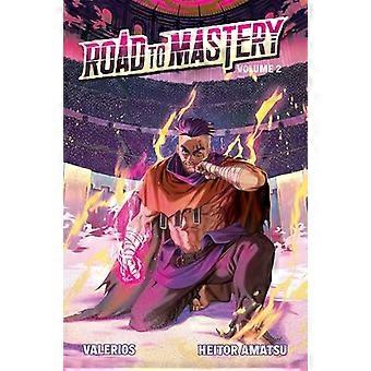 Road to Mastery (Light Novel) Vol. 2 Volume 2