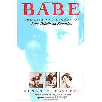 Babe: Das Leben und die Legende von Babe Didrikson Zaharias (Frauen in der amerikanischen Geschichte): Das Leben und die Legende von Babe Didrikson Zaharias (Frauen in der amerikanischen Geschichte)