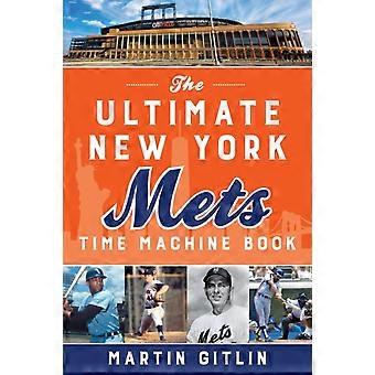 The Ultimate New York Mets Time Machine Book - Martin Gitlin - Paperback - en Book