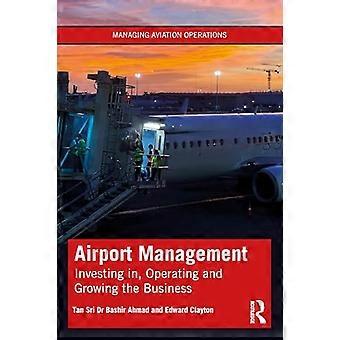 Airport Management Investing in Operating and Growing the Business