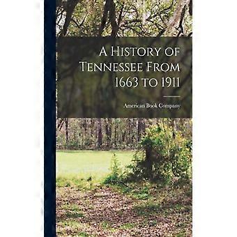 A History Of Tennessee From 1663 To 1911 - Creative Media Partners LLC - Paperback - English Book - History