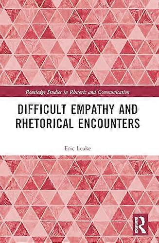 Difficult Empathy and Rhetorical Encounters