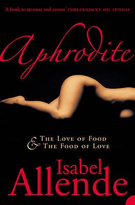 Aphrodite by Isabel Allende Paperback