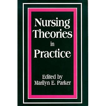 Pod- Nursing Theories In Practice - Marilyn Parker - Paperback - en Book