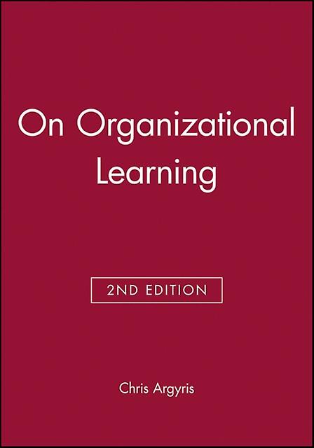On Organizational Learning by Chris Harvard University Argyris Paperback Book