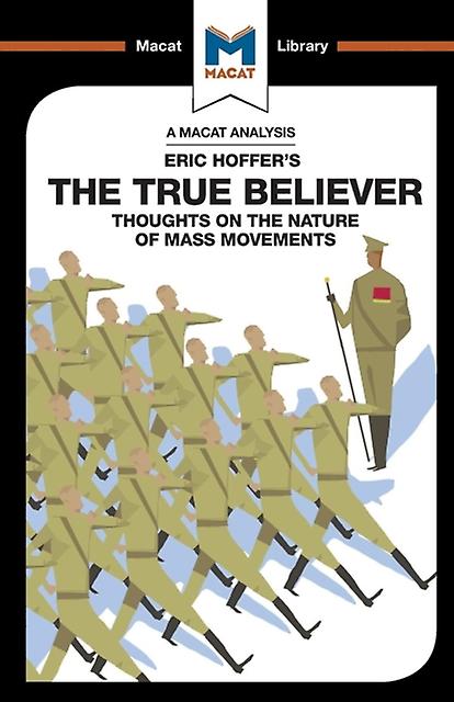 An Analysis Of Eric Hoffers The True Believer by Jonah S. Rubin Paperback Book