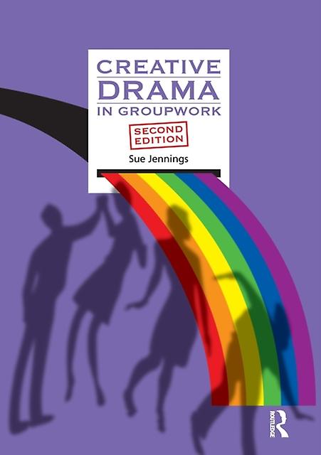 Creative Drama In Groupwork - Creative Activities in Groupwork - Sue Jennings - Creative therapy - Taylor & Francis Ltd - Paperback