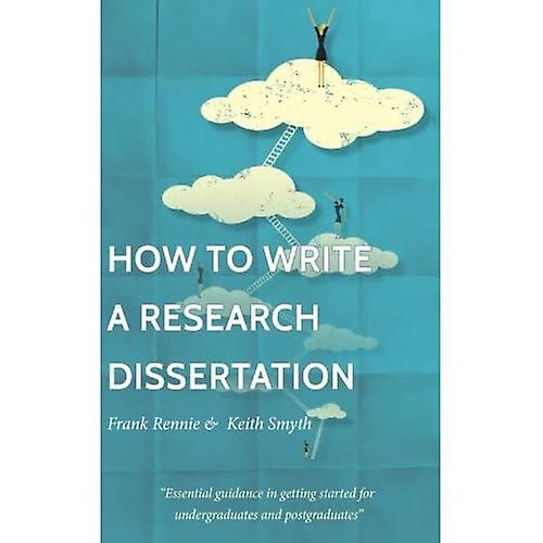 How to Write a Research Dissertation