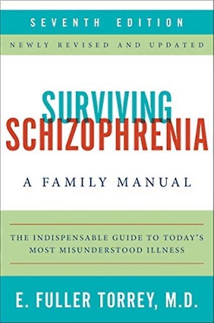 Surviving Schizophrenia 7th Edition by E. Fuller Torrey Paperback Book